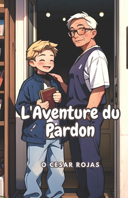 L'Aventure du Pardon: Pardon et Compassion Cover Image