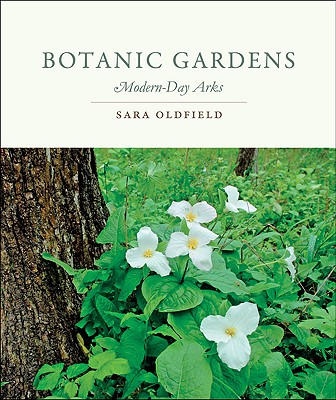 Botanic Gardens: Modern-Day Arks
