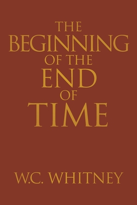 The Beginning of the End of Time Cover Image