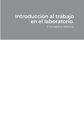 Introduccion al trabajo en el laboratorio.: Conceptos Básicos Cover Image