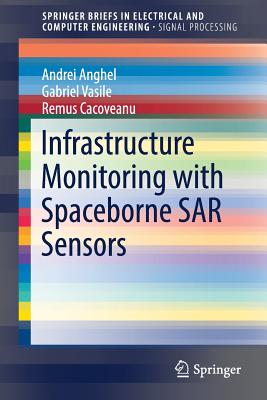 Infrastructure Monitoring with Spaceborne Sar Sensors Cover Image
