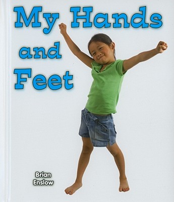 My Hands and Feet (All about My Body) By Brian Enslow Cover Image