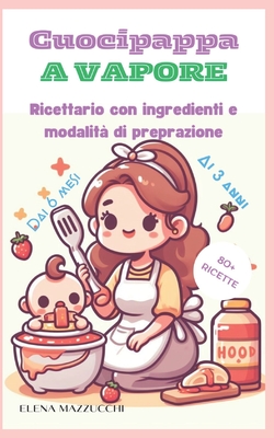 Cuocipappa: Cucina pasti in modo sano e nutriente per la crescita