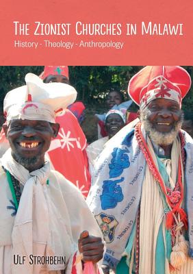 The Zionist Churches in Malawi. History - Theology - Anthropology Cover Image