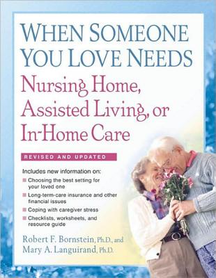 When Someone You Love Needs Nursing Home, Assisted Living, or In-Home Care Cover Image