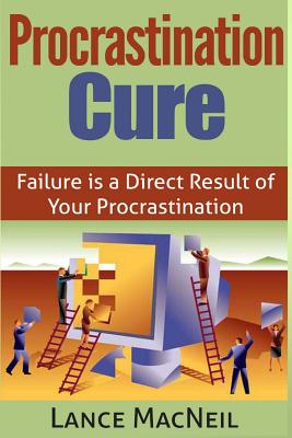 Procrastination Cure By Lance MacNeil Cover Image