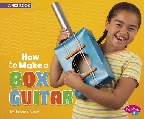 How to Make a Box Guitar: A 4D Book (Hands-On Science Fun) Cover Image
