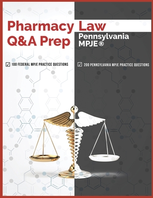 Pharmacy Law Q&A Prep: Pennsylvania MPJE By Pharmacy Testing Solutions Cover Image