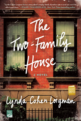 The Two-Family House: A Novel By Lynda Cohen Loigman Cover Image