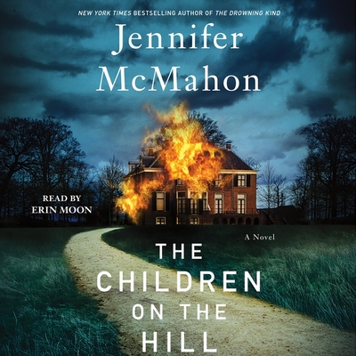 The Children on the Hill By Jennifer McMahon, Erin Moon (Read by) Cover Image