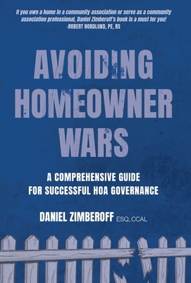 Avoiding Homeowner Wars: A Comprehensive Guide for Successful HOA Governance Cover Image