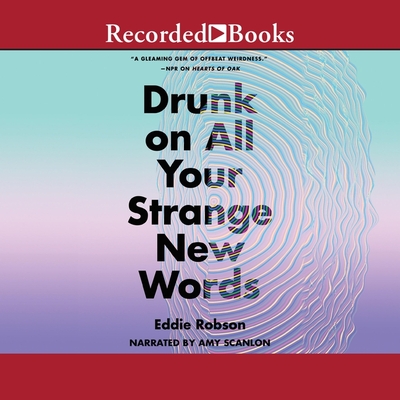 Drunk on All Your Strange New Words Cover Image