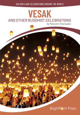Vesak and Other Buddhist Celebrations By Manjushri Disanayaka Cover Image