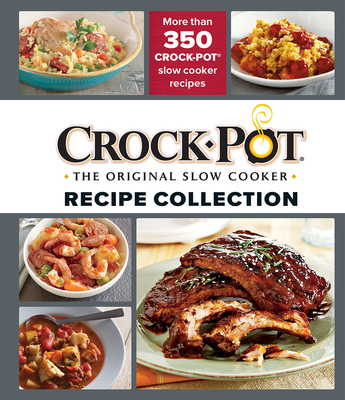 Crockpot Recipe Collection: More Than 350 Crockpot Slow Cooker Recipes (Silver) Cover Image