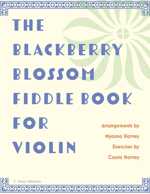 The Blackberry Blossom Fiddle Book for Violin Cover Image
