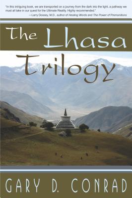 The Lhasa Trilogy By Gary D. Conrad Cover Image