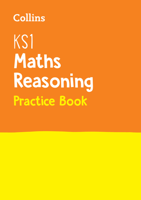 Collins KS1 SATs Revision and Practice - New Curriculum – KS1 Mathematics - Reasoning SATs Question Book