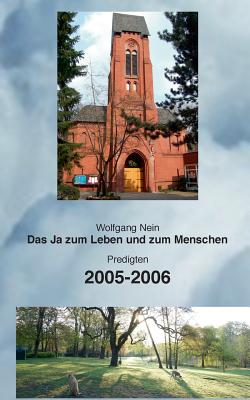 Das Ja zum Leben und zum Menschen, Band 3: Predigten 2005-2006 By Wolfgang Nein Cover Image