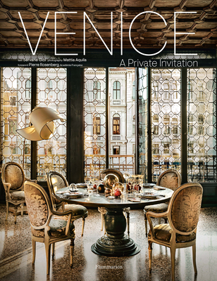 Venice: A Private Invitation By Servane Giol, Mattia Aquila (Photographs by) Cover Image