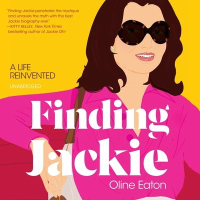 Finding Jackie: A Life Reinvented By Oline Eaton, Jo Anna Perrin (Read by) Cover Image