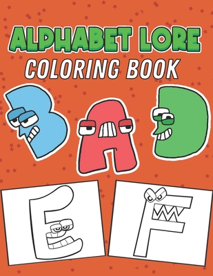 Alphabet Lore Coloring Book for kids / Funny Alphabet Lore activity book