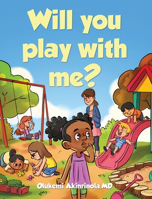 Will you play with me? (Chronicles of a 5 Year Old #2) Cover Image