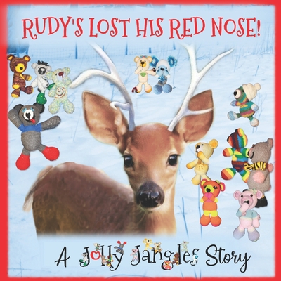 Rudy's Lost His Red Nose!: A Jolly Jangle Christmas Story By Marilyn Cook Cover Image
