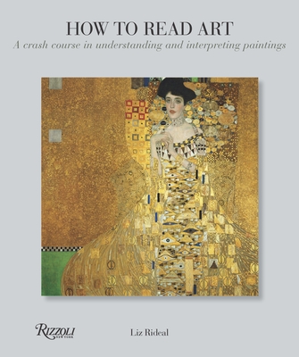 How to Read Art: A Crash Course in Understanding and Interpreting Paintings Cover Image