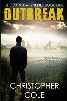 Outbreak (Dark Days #1) By Christopher Cole Cover Image