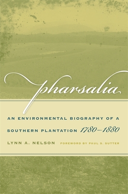 Pharsalia (Environmental History and the American South)
