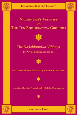 Nagarjuna's Treatise on the Ten Bodhisattva Grounds: The Dasabhumika Vibhasa (Kalavinka Buddhist Classics #14) Cover Image