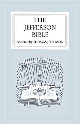 The Jefferson Bible By Thomas Jefferson Cover Image