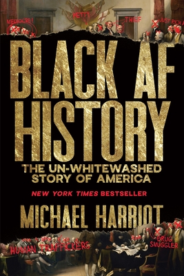 Black AF History: The Un-Whitewashed Story of America (Hardcover