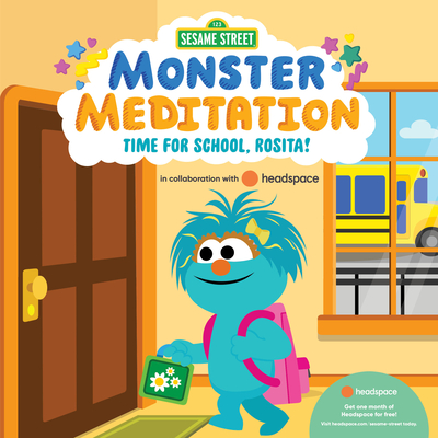 Time for School, Rosita!: Sesame Street Monster Meditation in collaboration with Headspace By Random House, Random House (Illustrator) Cover Image