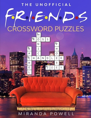 The Unofficial Friends Crossword Puzzles By Miranda Powell Cover Image