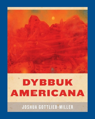 Dybbuk Americana (Wesleyan Poetry)