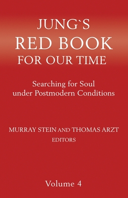 Jung's Red Book for Our Time: Searching for Soul Under Postmodern Conditions Volume 4 Cover Image