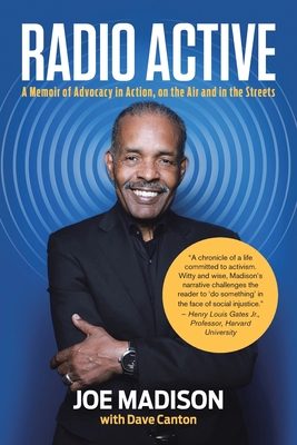 Radio Active: A Memoir of Advocacy in Action, on the Air and in the Streets By Joe Madison, Dave Canton (With) Cover Image