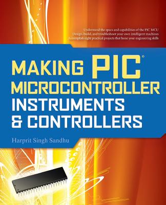 Making PIC Microcontroller Instruments and Controllers Cover Image