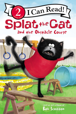 Splat the Cat and the Obstacle Course (I Can Read Level 2) By Rob Scotton, Rob Scotton (Illustrator) Cover Image