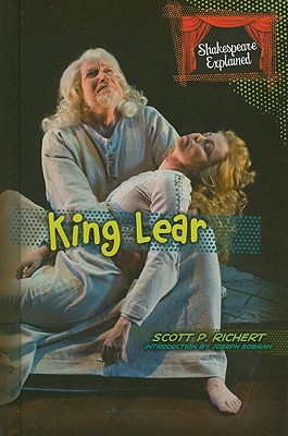 King Lear (Shakespeare Explained) By Scott P. Richert Cover Image