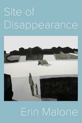 Site of Disappearance By Erin Malone Cover Image