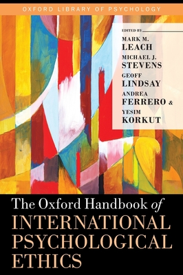 Oxford Handbook of International Psychological Ethics (Oxford Library of Psychology)
