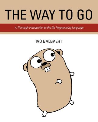 The Way to Go: A Thorough Introduction to the Go Programming Language Cover Image