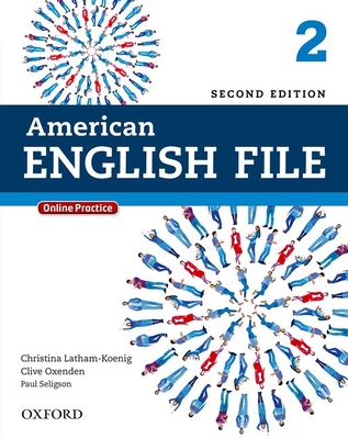 American English File 2e 2 Studentbook: With Online Practice By Christina Latham-Koenig, Clive Oxenden, Paul Seligson Cover Image