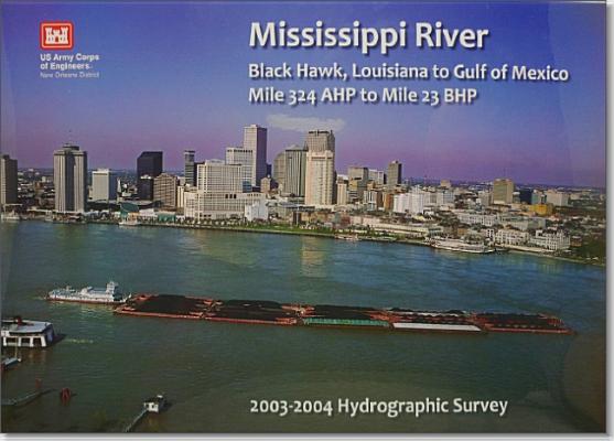 2013 Hydrographic Survey Maps-Mississippi River Black Hawk, Louisiana to Gulf of Mexico Mile 324 Ahp to Mile 23 Bhp 2003-2004 Hydrographic Survey: Mis Cover Image