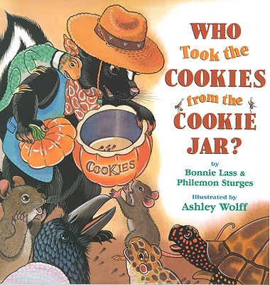 Who Took the Cookies from the Cookie Jar? By Bonnie Lass, Philemon Sturges, Ashley Wolff (Illustrator) Cover Image