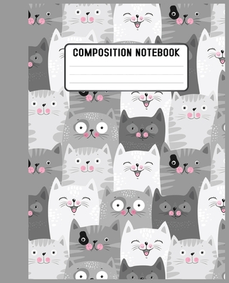 Composition Notebook: cat lovers or for those who just love a cute