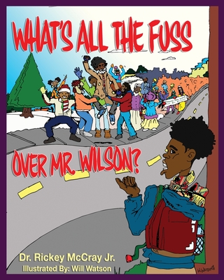 What's The Fuss Over Mr. Wilson Cover Image