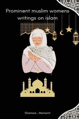 Prominent muslim womens writings on islam Cover Image